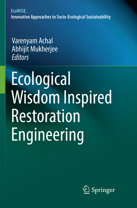 Ecological Wisdom Inspired Restoration Engineering - 