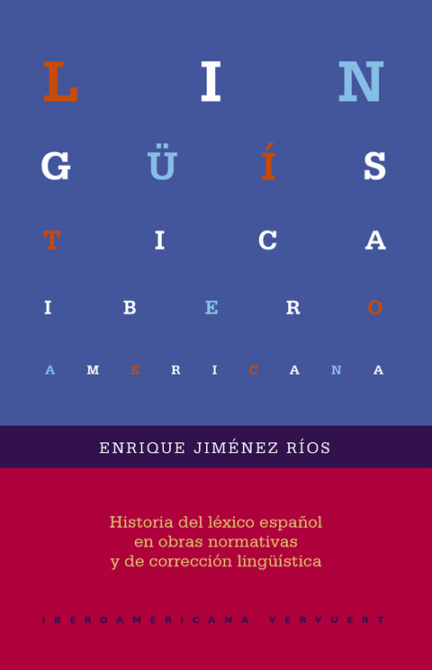 Historia del léxico español en obras normativas y de corrección lingüística - Enrique Jiménez Ríos