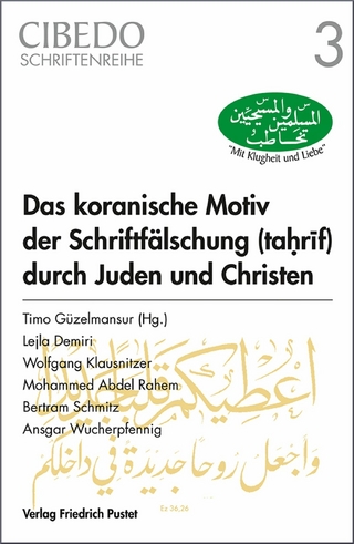 Das koranische Motiv der Schriftfälschung durch Juden und Christen - Timo Güzelmansur