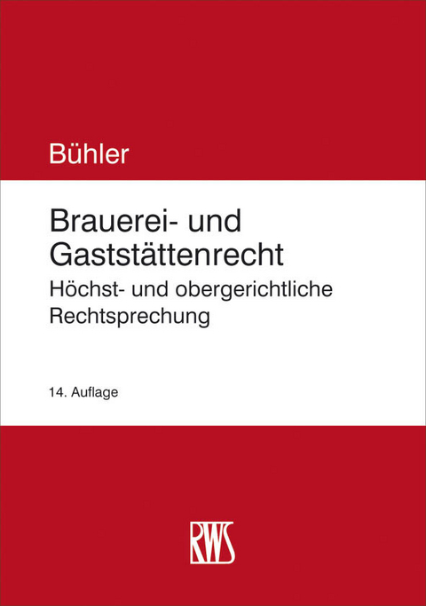 Brauerei- und Gaststättenrecht -  Udo Bühler