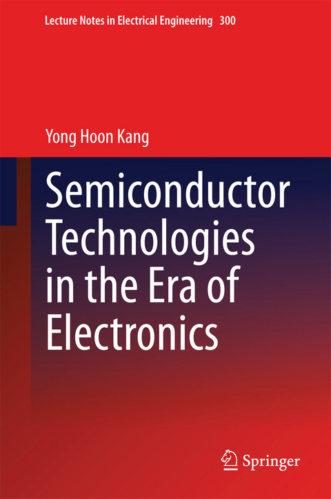 Semiconductor Technologies in the Era of Electronics -  Yong Hoon Kang