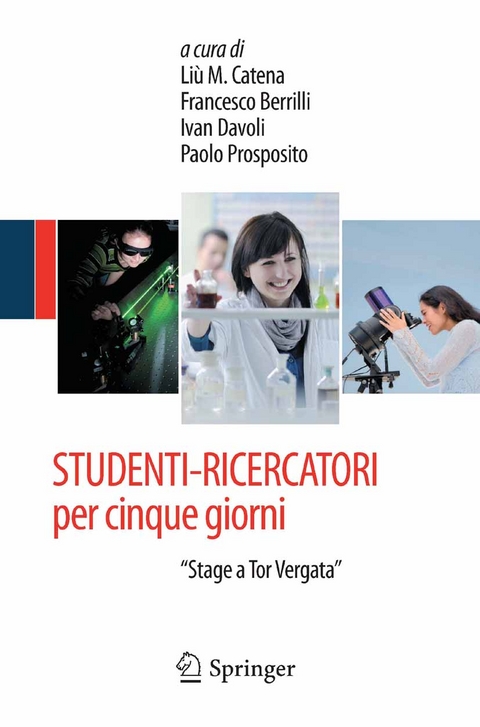 STUDENTI-RICERCATORI per cinque giorni - 