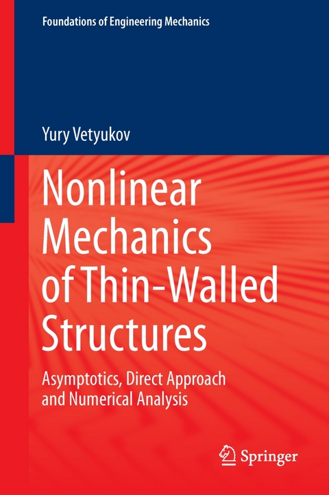 Nonlinear Mechanics of Thin-Walled Structures - Yury Vetyukov