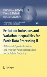 Evolution Inclusions and Variation Inequalities for Earth Data Processing II - Mikhail Z. Zgurovsky, Valery S. Mel'nik, Pavlo O. Kasyanov
