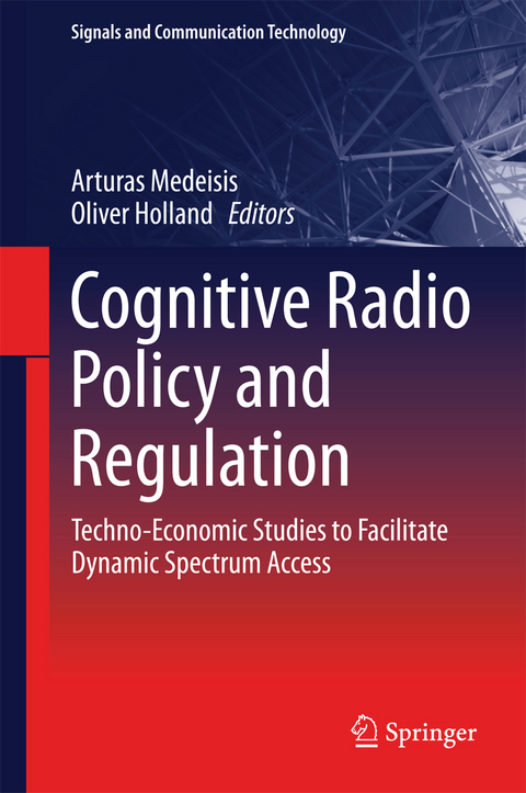 Cognitive Radio Policy and Regulation - 