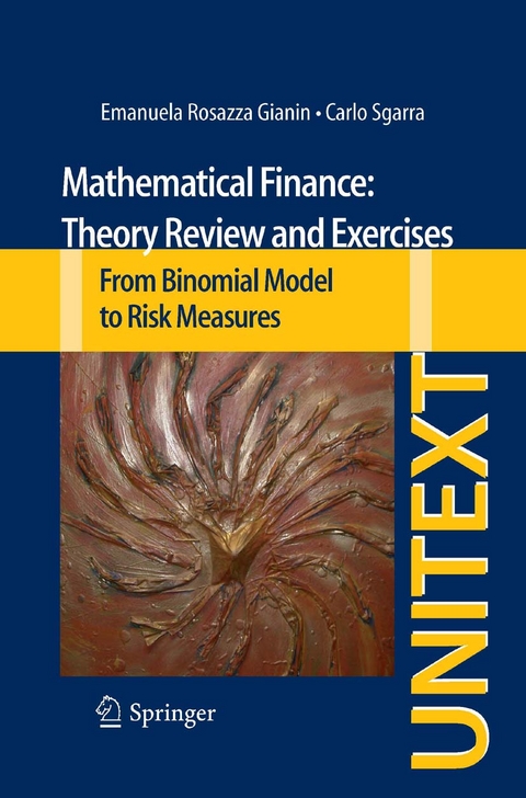 Mathematical Finance: Theory Review and Exercises - Emanuela Rosazza Gianin, Carlo Sgarra