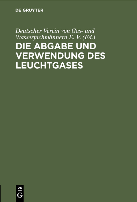 Die Abgabe und Verwendung des Leuchtgases - 