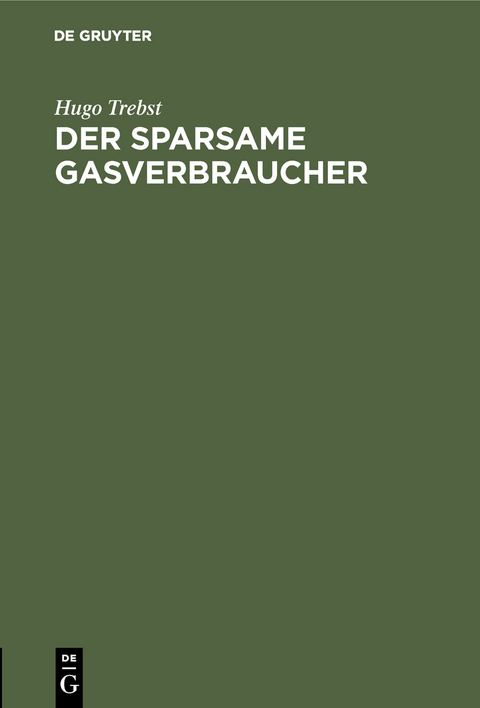 Der sparsame Gasverbraucher - Hugo Trebst