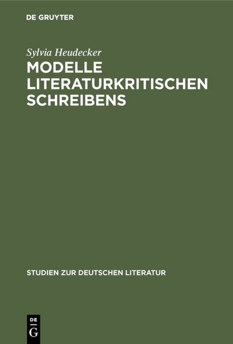 Modelle literaturkritischen Schreibens - Sylvia Heudecker