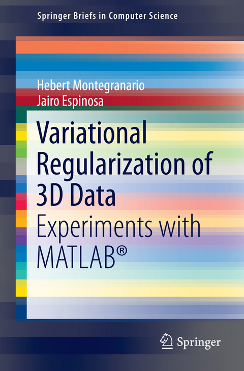 Variational Regularization of 3D Data -  Jairo Espinosa,  Hebert Montegranario