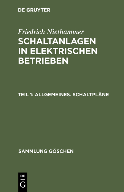 Friedrich Niethammer: Schaltanlagen in elektrischen Betrieben / Allgemeines. Schaltpläne - Friedrich Niethammer