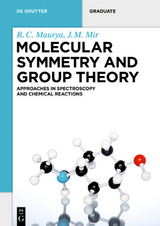 Molecular Symmetry and Group Theory - Maurya, R. C.; Mir, J.M.