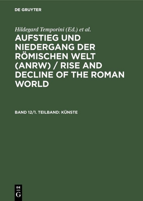 Aufstieg und Niedergang der römischen Welt (ANRW) / Rise and Decline... / Künste - 