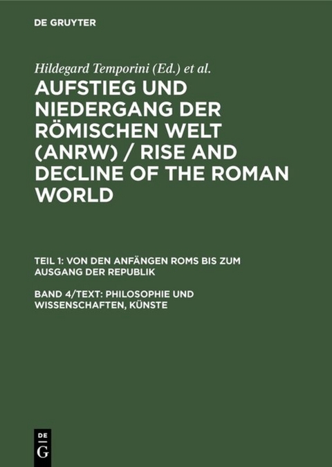 Aufstieg und Niedergang der römischen Welt (ANRW) / Rise and Decline... / Philosophie und Wissenschaften, Künste - 
