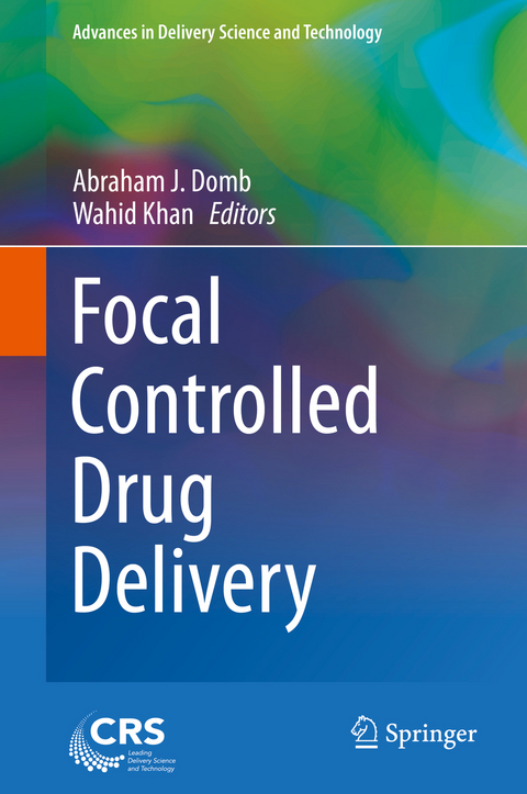Focal Controlled Drug Delivery - 