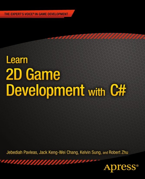 Learn 2D Game Development with C# - Kelvin Sung, Jack Keng-Wei Chang, Rob Zhu, Jebediah Pavleas