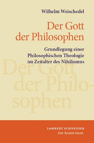 Gott der Philosophen - Wilhelm Weischedel