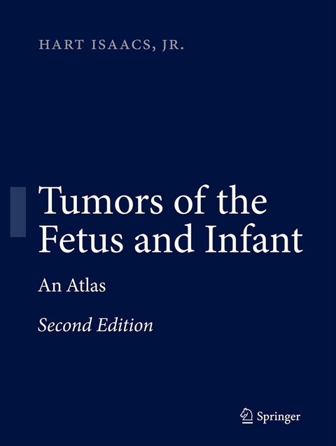 Tumors of the Fetus and Infant -  Hart Isaacs