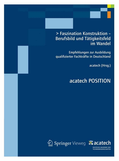 Faszination Konstruktion – Berufsbild und Tätigkeitsfeld im Wandel - 