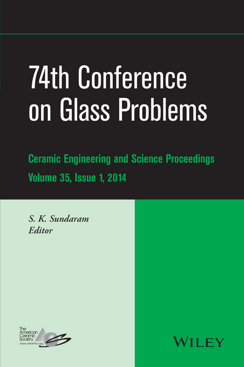 74th Conference on Glass Problems, Volume 35, Issue 1 - 