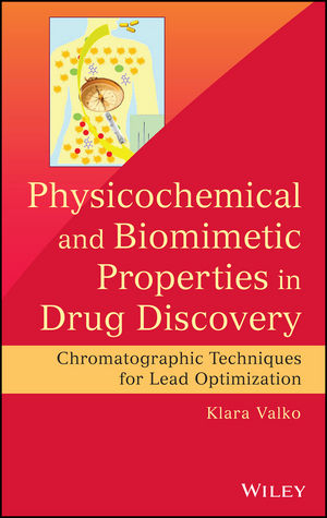 Physicochemical and Biomimetic Properties in Drug Discovery -  Klara Valko