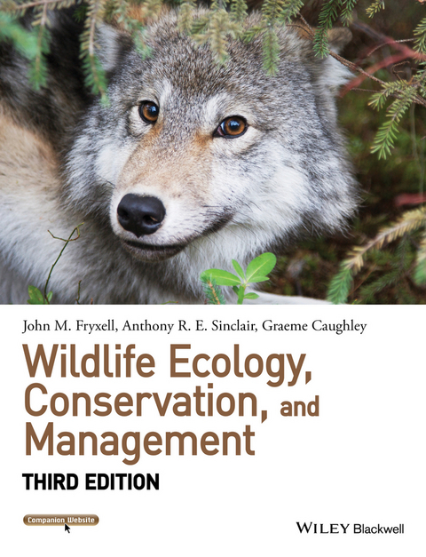 Wildlife Ecology, Conservation, and Management - John M. Fryxell, Anthony R. E. Sinclair, Graeme Caughley