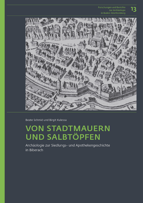 Von Stadtmauern und Salbtöpfen - Beate Schmid, Birgit Kulessa