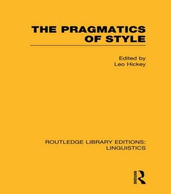 The Pragmatics of Style (RLE Linguistics B: Grammar) - 