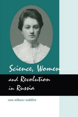 Science, Women and Revolution in Russia -  Koblitz