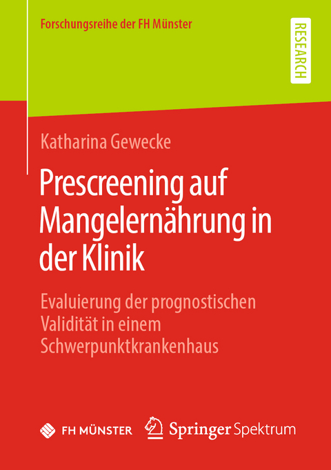 Prescreening auf Mangelernährung in der Klinik - Katharina Gewecke