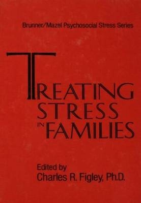 Treating Stress In Families......... -  Charles Figley