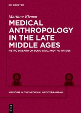 Medical Anthropology in the Late Middle Ages - Matthew Klemm