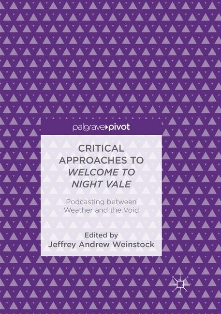 Critical Approaches to Welcome to Night Vale - 
