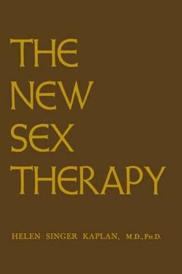 New Sex Therapy -  Helen Singer Kaplan