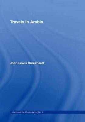 Travels in Arabia -  John Lewis Burckhardt