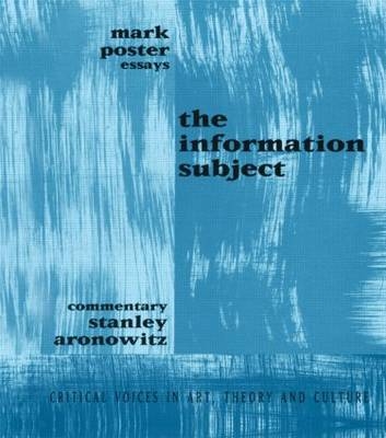 Information Subject -  Stanley Aronowitz,  Mark Poster