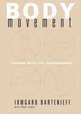 Body Movement -  Irmgard Bartenieff,  Dori Lewis