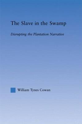 The Slave in the Swamp -  William Tynes Cowa