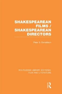 Shakespearean Films/Shakespearean Directors -  Peter S. Donaldson