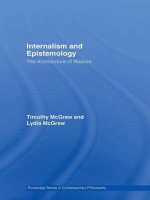 Internalism and Epistemology -  Lydia (Western Michigan University) McGrew,  Timothy McGrew