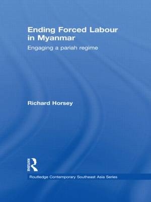 Ending Forced Labour in Myanmar -  Richard Horsey