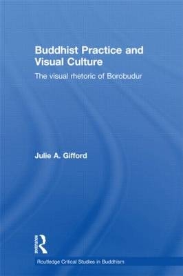 Buddhist Practice and Visual Culture -  Julie Gifford