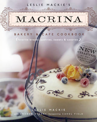Leslie Mackie's Macrina Bakery & Cafe Cookbook -  Leslie Mackie