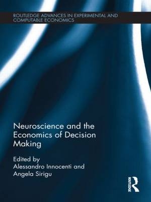 Neuroscience and the Economics of Decision Making - 