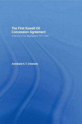 First Kuwait Oil Concession -  A.H.T. Chisholm