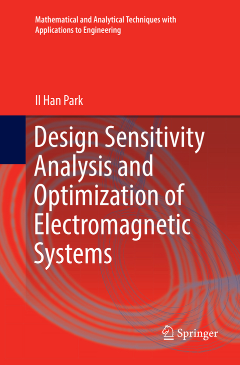 Design Sensitivity Analysis and Optimization of Electromagnetic Systems - Il Han Park