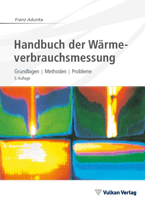 Handbuch der Wärmeverbrauchsmessung - Franz Adunka