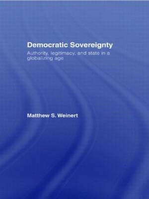 Democratic Sovereignty -  Matthew S. Weinert