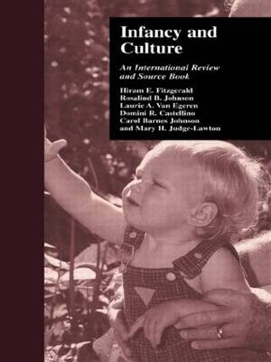 Infancy and Culture -  Domini R. Castellino,  Laurie A. Van Egeren,  Hiram E. Fitzgerald,  Rosalind B. Johnson,  Mary Judge-Lawton