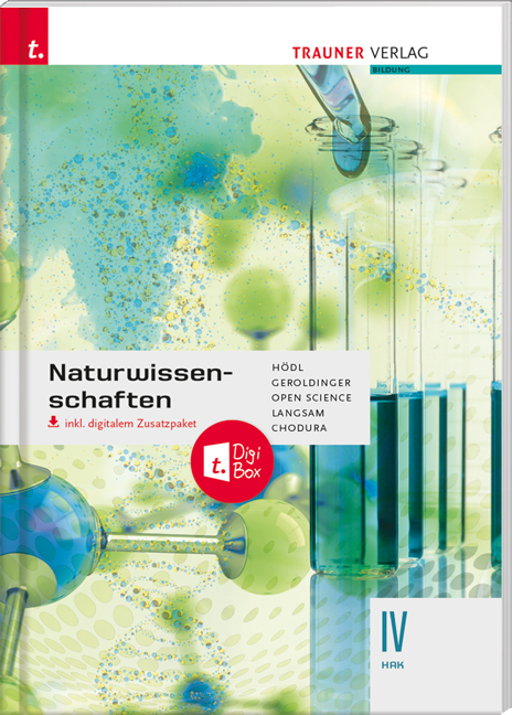 Naturwissenschaften IV HAK inkl. digitalem Zusatzpaket - Erika Hödl, Helmut Franz Geroldinger, Franz Langsam, Dietmar Chodura